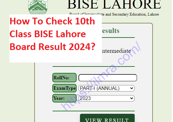 How To Check 10th Class BISE Lahore Board Result 2024?